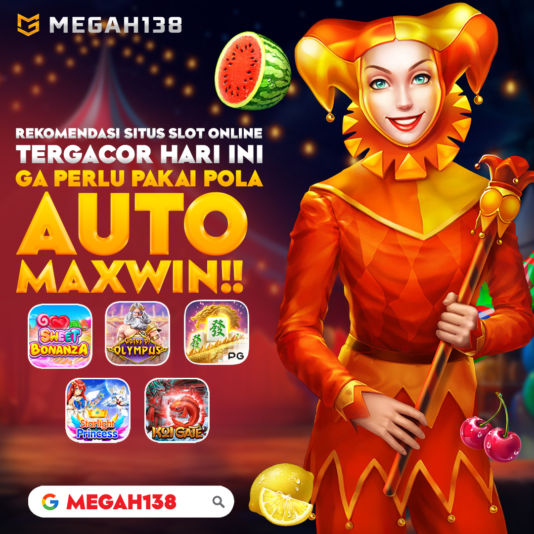 MEGAH138 : Situs Judi Slot Deposit Pulsa Auto Maxwin